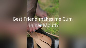 Best Friend makes me Cum in her Mouth