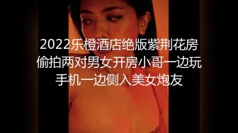 2022乐橙酒店绝版紫荆花房偷拍两对男女开房小哥一边玩手机一边侧入美女炮友